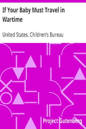 [Gutenberg 30820] • If Your Baby Must Travel in Wartime